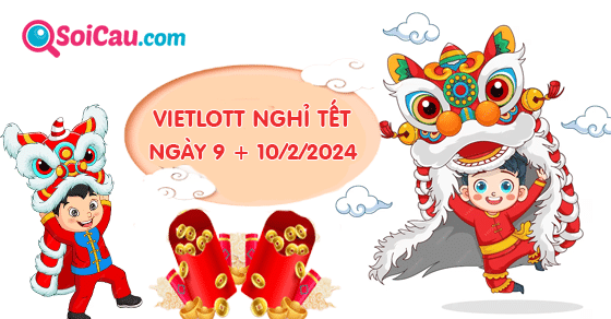 Xổ số Vietlott nghỉ Tết 2024 vào 30 tháng Chạp và mùng 1 Tết Xổ số Vietlott nghỉ Tết 2024 vào 30 tháng Chạp và mùng 1 Tết